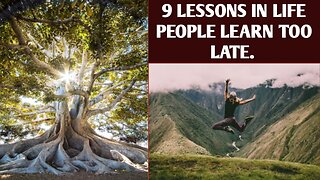 9 lessons in life people learn too late