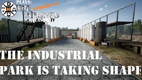 Industrial Park Is Taking Shape! The Infected Gameplay S4EP40