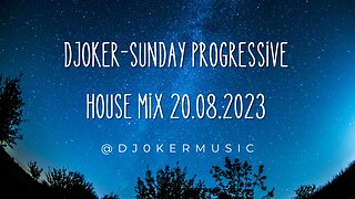 Dj0ker - Sunday progressive house mix, Live from home.. My first video Mix :) 20.08.2023