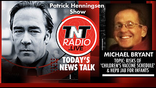 INTERVIEW: Michael Bryant - Risks of ‘Children’s Vaccine Schedule’ & HepB Jab for Infants