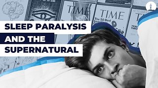 Uncovering the Truth Behind TIME Magazine, Sleep Paralysis and the Supernatural