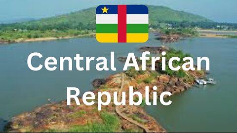 EP: 9 Central African Republic: Unraveling the Unseen - Tourist Destinations, Economic Landscape, Safety,
