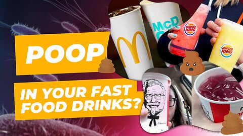 Is Poop in your fast-food drinks?