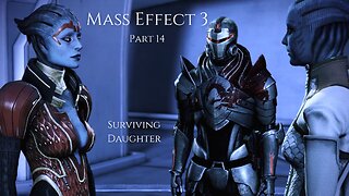 Mass Effect 3 Part 14 - Suviving Daughter