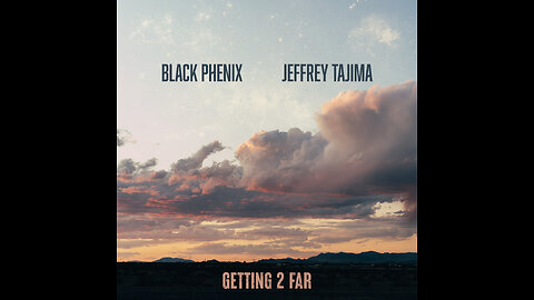 Getting 2 Far - Black Phenix - Jeffrey Tajima 4K