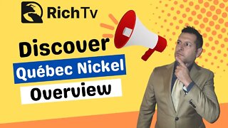 Québec Nickel Corp. (CSE: QNI) (OTCQB: QNICF) (FSE: 7lB) - RICH TV LIVE