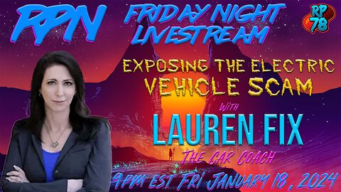 Exposing Biden’s Electric Vehicle Scam with Lauren Fix on Fri. Night Livestream