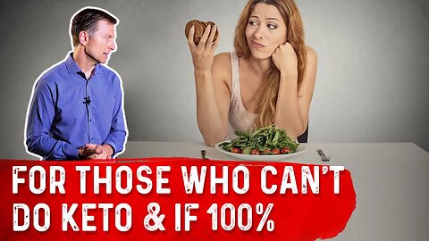 Advice For Those Who Can't Do a Ketogenic Diet 100 Percent – Dr. Berg