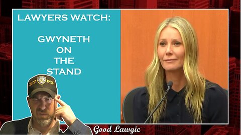 Viewer's Discretion: Attorney Watching Gwyneth Paltrow On The Stand