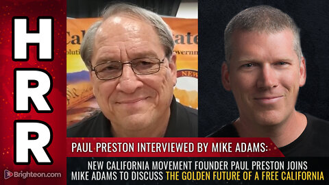 New California movement founder Paul Preston joins Mike Adams to discuss the golden future...