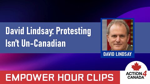 David Lindsay: Protesting Isn't 'Un-Canadian'