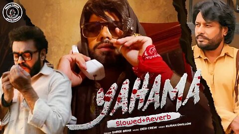 Yahama Slowed+Reverb Shree Brar x Dev Kharoud & Prince Kanwaljeet Muzic Lover Latest Punjabi Song