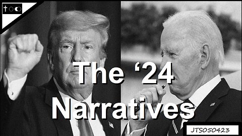 The '24 Narratives - JTS05042023