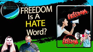 Ep# 234 Freedom is an all-right hate word | We're Offended You're Offended Podcast