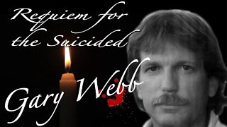 Requiem for the Suicided: Gary Webb