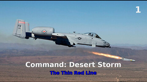 Command: Desert Storm The Thin Red Line walkthrough pt. 1/2