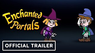 Enchanted Portals - Official Launch Trailer