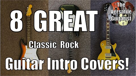 8 Classic Rock GUITAR intro COVERS. Classic 60's & 70's songs you know! Guitar history!