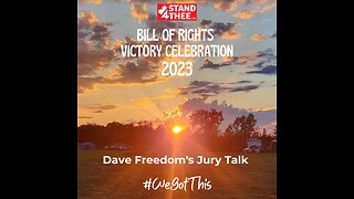 Bill of Rights Victory Celebration - Dave Freedom Talking Jury