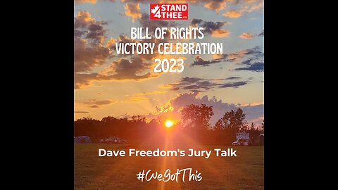 Bill of Rights Victory Celebration - Dave Freedom Talking Jury