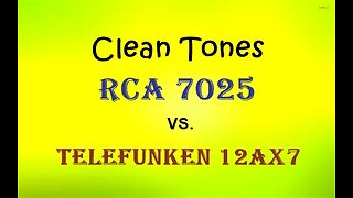RCA 7025 vs Telefunken 12AX7 ECC83 Tube tone comparison