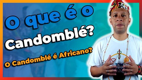 O que é Candomblé? | O Candomblé é Africano? - EP #26