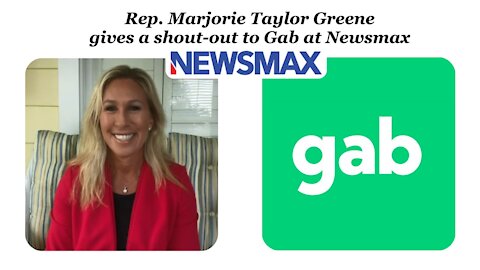 Marjorie Taylor Greene gives shout-out to Gab from Newsmax * Jan. 5, 2022