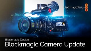 Blackmagic Design Camera Update