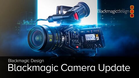 Blackmagic Design Camera Update