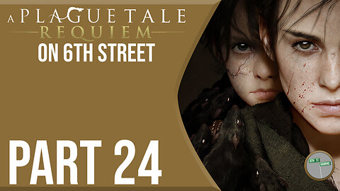 A Plague Tale: Requiem on 6th Street Part 24