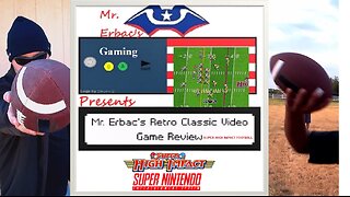 Mr. Erbac's Retro Classic VIdeo Game Review - Super High Impact Football (Super Nintendo)