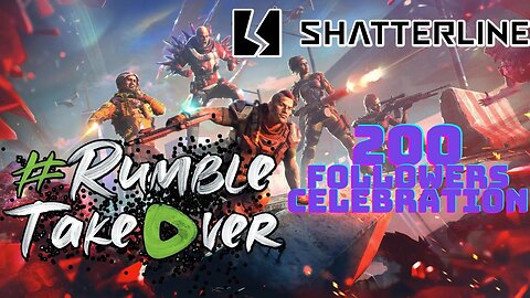 LIVE Replay - 200 Followers Celebration!!! [Shatterline]