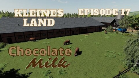 Kleines Land / Episode 17/ Chocolate Milk / Let's Play / FS19