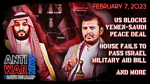 US Blocks Yemen-Saudi Peace Deal, House Fails to Pass Israel Military Aid Bill, and More