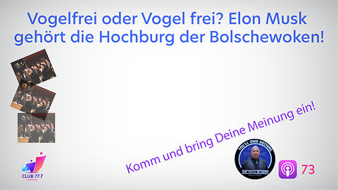 #73: Vogel frei oder vogelfrei? Elon Musk gehört die Hochburg der Bolschewoken