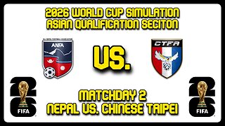 Nepal vs. Chinese Taipei | FIFA World Cup 2026 Sim | AFC World Cup Qualifying First Round | FM24
