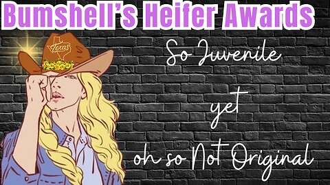 Bumshell - Heifer Awards- January 1, 2024