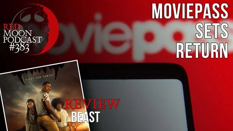 MoviePass Plots Return! | Beast Review | RMPodcast Episode 383
