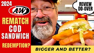 # REMATCH # 2024 A&W Cod Fish Sandwich Do-Over Review | Bishop Stan Food Reviews