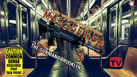 MASSGENDA 3 THE GUNMAN@BROOKLYN