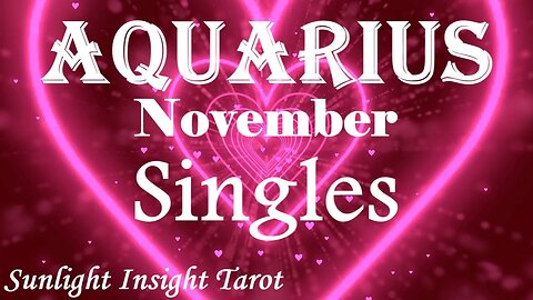 AQUARIUS Wasn't The Right Time Before But It Sure is Now! The Passion's Undeniable! November Singles