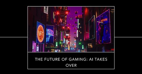 How AI will change the gaming industry