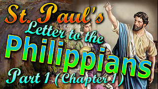 Saint Paul's Letter to the Philippians (Part 1 of 5)