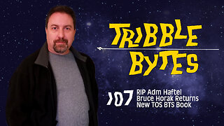 TRIBBLE BYTES 107: News About STAR TREK -- July 1, 2023