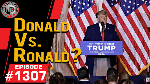 Donald Vs. Ronald? | Nick Di Paolo Show #1307