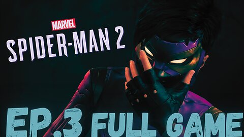MARVEL'S SPIDER-MAN 2 Gameplay Walkthrough EP.3- Wraith FULL GAME