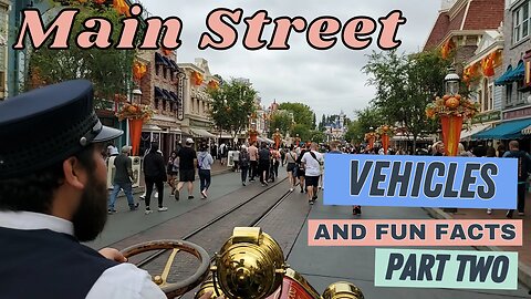 Main Street Vehicles and Fun Facts Part 2 | Disneyland Resort | MagicalDnA