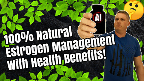 Manage Estrogen Naturally on TRT! 5 Supplements in One!