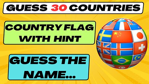 Guess the Country name, flag quiz, country quiz, Guess 30 country name