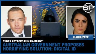 Cyber Attacks RUN RAMPANT: Australian Government Proposes HORRIFYING Solution: Digital ID